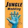 Jungle Wedding: Stories