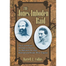 The Jones-Imboden Raid: The Confederate Attempt to Destroy the Baltimore & Ohio Railroad and Retake West Virginia