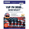Yup I'm Dead...Now What? The Veteran Edition: A Guide to My Life Information, Documents, Plans and Final Wishes