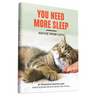 You Need More Sleep: Advice from Cats