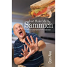 Just Make Me A Sammich: Absurd observations from a wild mind