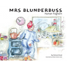 Mrs Blunderbuss: Human Foghorn