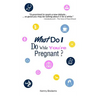 What Do I Do While You're Pregnant?