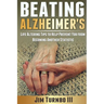 Beating Alzheimer's: Life Altering Tips To Help Prevent You From Becoming Another Statistic