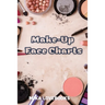 Makeup Face Charts: Make up Artist Book Face Charts, Makeup Face Charts Blank.