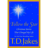 Follow the Star: Christmas Stories That Changed My Life