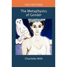 The Metaphysics of Gender