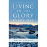 Living in the Glory Every Day