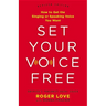 Set Your Voice Free