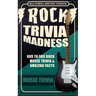 Rock Trivia Madness: 60s to 90s Rock Music Trivia & Amazing Facts