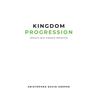 Kingdom Progression: Insights into Kingdom Operation