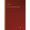 The Laws of The State of Kansas
