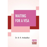 Waiting For A Visa