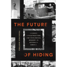 The Future of Hiding: Secrecy, Infrastructure, and Ecological Memory in Estonia's Siberia