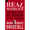 Real Marriage: The Truth about Sex, Friendship & Life Together