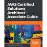 AWS Certified Solutions Architect -Associate Guide