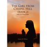The Girl from Chapel Hill (Book 2): Legacy of a Praying Mama