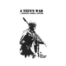 A Teen's War: Training, Combat, Capture