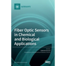 Fiber Optic Sensors in Chemical and Biological Applications