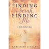 Finding Sarah, Finding Me: A Birth Mother's Story