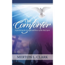 The Comforter: Experiencing the Strength and Power of the Holy Spirit