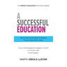 A Successful Education: How to tailor an education to perfectly fit your unique child's needs.
