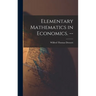 Elementary Mathematics in Economics. --
