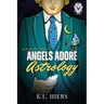 Angels Adore Astrology