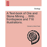 A Textbook of Ore and Stone Mining [With 716 illustrations]