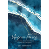 Unseen Forces: Master the Levers that Power a Value-Savvy Business
