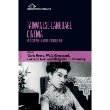 Taiwanese-Language Cinema: Rediscovered and Reconsidered