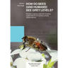 How Do Bees (and Humans) See Grey Levels?: Intuitive, logical, and anti-intuitive explanations for some curious observations