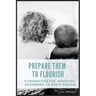 Prepare Them to Flourish