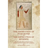 The Instruction of Ptah Hotep: And The Instruction of Ke'Gemni