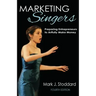 Marketing Singers: Preparing Entrepreneurs to Artfully Make Money