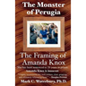 The Monster of Perugia: The Framing of Amanda Knox
