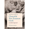 Introduction to Classical and New Testament Greek