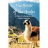 The Rover of the Andes: A Tale of Adventure on South America