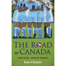 The Road to Canada: Book Four of Girls of Summer