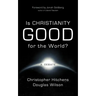 Is Christianity Good for the World?
