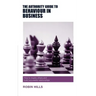 The Authority Guide to Behaviour in Business: How to inspire others and build successful relationships