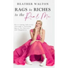 Rags to Riches to the Real Me: Overcoming Adversity Through a Lifelong Quest for Success and Happiness