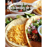 50 Mexican Restaurant Lunch Recipes for Home