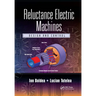 Reluctance Electric Machines: Design and Control