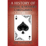 A History of Classic & Modern Card Games: A Baker's Dozen!