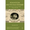 Romanticism and the Gold Standard: Money, Literature, and Economic Debate in Britain 1790-1830