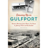 Growing Up in Gulfport: Boomer Memories from Stone's Ice Cream to Johnny Elmer and the Rockets