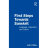 First Steps Towards Sanskrit: Language, Linguistics and Culture