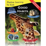 Good Habits Part 2: A 3-in-1 unique book teaching children Good Habits, Values as well as types of Animals