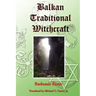 Balkan Traditional Witchcraft